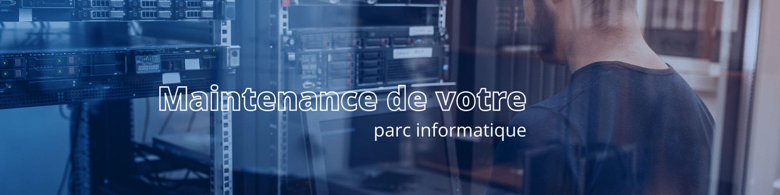 Ostin infogérence c'est... Maintenance Parc informatique