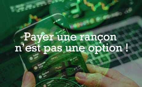 Payer une rançon n'est pas une option