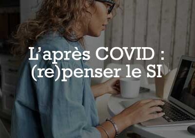 L'après COVID : (re)penser le SI