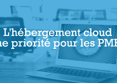 L'hébergement cloud une priorité pour les PME ?